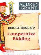 Bridge Basics 2 ─ Competitive Bidding
