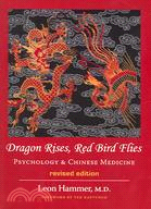 Dragon Rises, Red Bird Flies ─ Psychology & Chinese Medicine