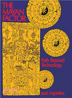 The Mayan Factor ─ Path Beyond Technology