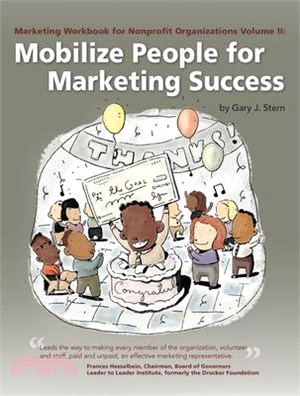 Marketing Workbook for Nonprofit Organizations ― Mobilize People for Marketing Success