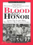 Blood and Honor ─ Inside the Scarfo Mob, the Mafia's Most Violent Family