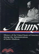 History of the United States of America During the Administrations of James Madison