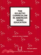 The Eclectic curriculum in American music education :contributions of Dalcroze, Kod'aly, and Orff /