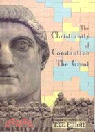 The Christianity of Constantine the Great