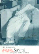 Savitri ─ A Legend and a Symbol