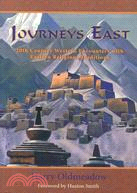 Journeys East ─ 20th Century Western Encounters With Eastern Religous Traditions