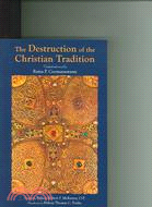 The Destruction of the Christian Tradition