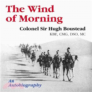 The Wind of Morning: The Autobiography of Hugh Boustead