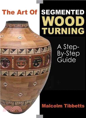 The Art Of Segmented Woodturning: A Step-by-Step Guide