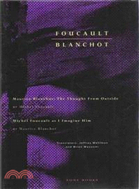 Maurice Blanchot ─ The Thought from Outside/Michel Foucault As I Imagine Him