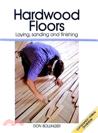 Hardwood Floors ─ Laying, Sanding, and Finishing