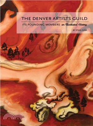 The Denver Artists Guild ─ Its Founding Members: an Illustrated History