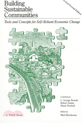 Building Sustainable Communities ─ Tools and Concepts for Self-Reliant Economic Change