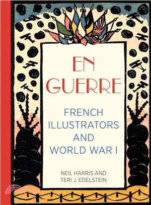 En Guerre ― French Illustrators and World War I