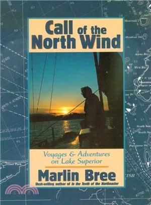 Call of the North Wind ― Voyages and Adventures on Lake Superior