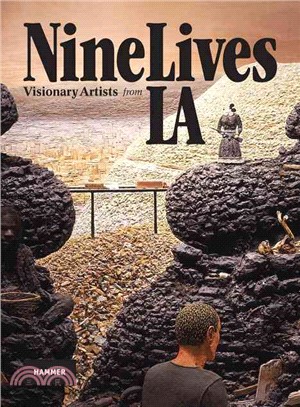 Nine Lives: Visionary Artists from L.A.