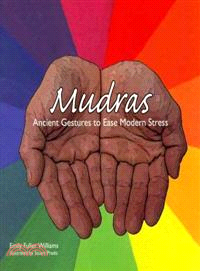 Mudras ─ Ancient Gestures to Ease Modern Stress