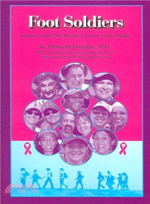 Foot Soldiers ― Stories from the Breast Cancer 3-day Walk