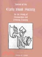 Journal of the Early Book Society: For the Study of Manuscripts and Printing History