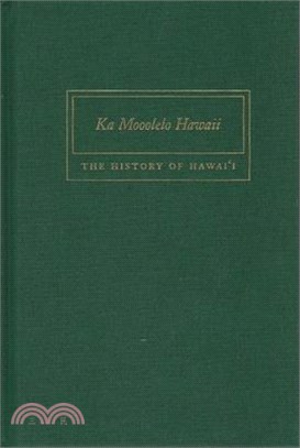 Ka Mooolelo Hawaii: The History of Hawaii