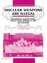 Nuclear Weapons Are Illegal ─ The Historic Opinion of the World Court and How It Will Be Enforced