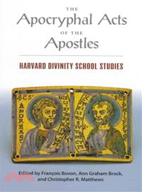 The Apocryphal Acts of the Apostles ─ Harvard Divinity School Studies