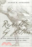 Republic of Letters: The American Intellectual Community, 1776-1865