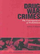 Drug War Crimes: The Consequences of Prohibition