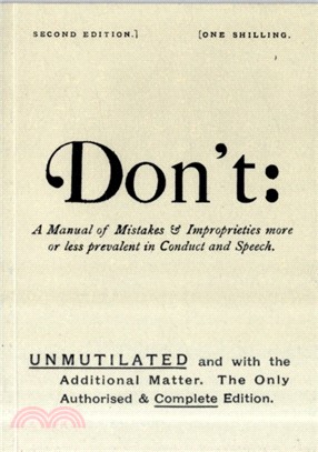 Don't：Manual of Mistakes and Improprieties More or Less Prevalent in Conduct and Speech