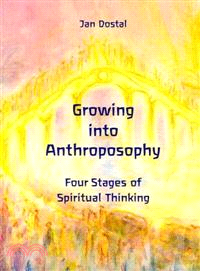 Growing into Anthroposophy — Four Stages of Spiritual Thinking