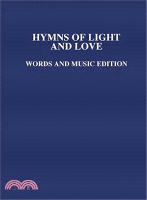 Hymns of Light and Love ― Words & Music Edition