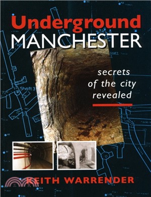 Underground Manchester：Secrets of the City Revealed