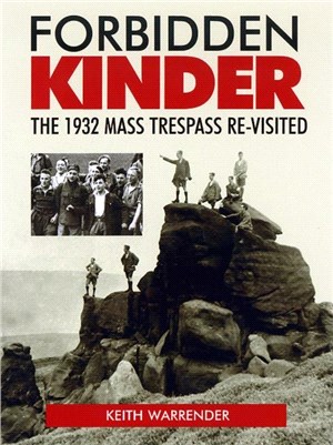 Forbidden Kinder：The 1932 Mass Trespass Re-visited