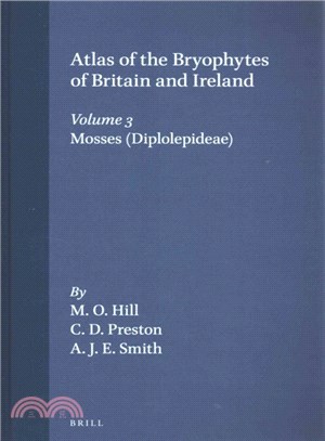 Atlas of the Bryophytes of Britain and Ireland ― Volume 3: Mosses (Diplolepideae)
