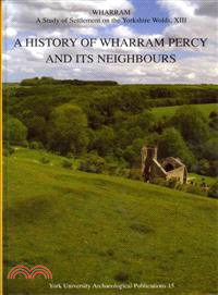 A History of Wharram Percy and Its Neighbours