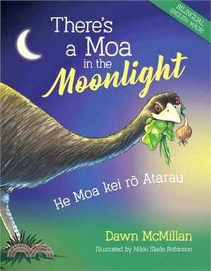There's a Moa in the Moonlight: He Moa Kei Rō Atarau