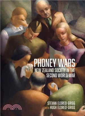 Phoney Wars ― New Zealand Society in the Second World War