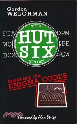 The Hut Six Story：Breaking the Enigma Codes