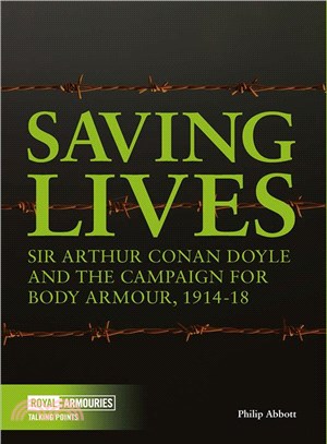 Saving Lives ― Arthur Conan Doyle and the Campaign for Body Armour, 1914-18