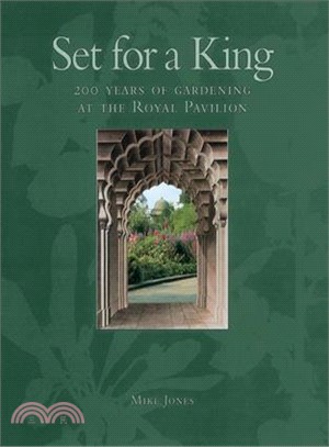 Set for a King: 200 Years of Gardening at the Royal Pavilion