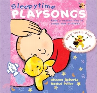 Sleepytime Playsongs：Baby's restful day in songs and pictures