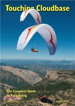 Touching Cloudbase：The Complete Guide to Paragliding