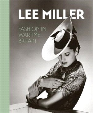 Lee Miller: Fashion in Wartime Britain