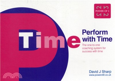 Perform with Time：The One-to-one Coaching System for Success with Time