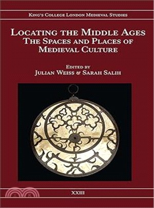 Locating the Middle Ages—The Spaces and Places of Medieval Culture
