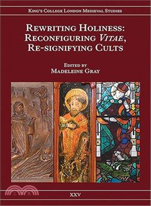 Rewriting Holiness ─ Reconfiguring Vitae, Re-Signifying Cults