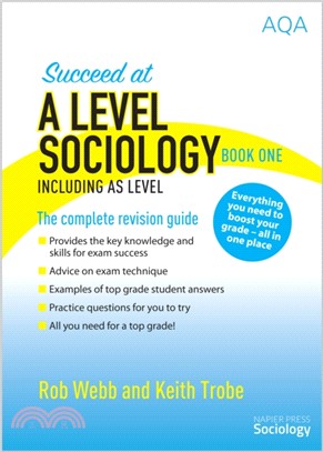 Succeed at A Level Sociology Book One Including AS Level：The Complete Revision Guide