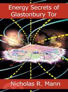 Energy Secrets Of Glastonbury Tor