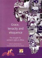 Grace, Tenacity and Eloquence: The Struggle for Women's Rights in Africa