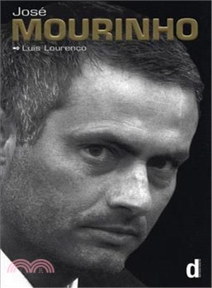 Jose Mourinho - Made in Portugal: The Official Biography by Luis Lourento